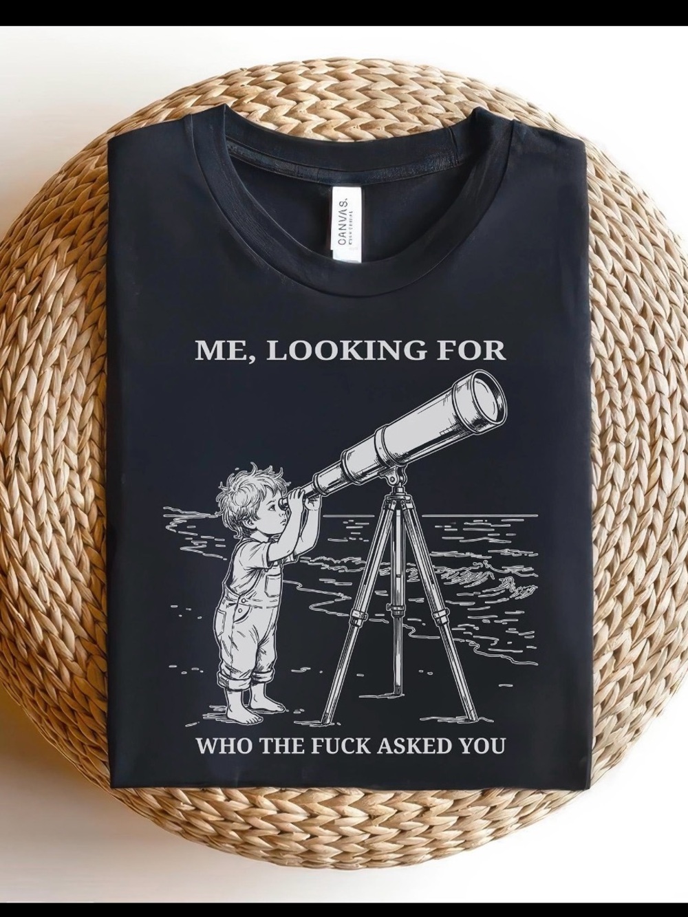 Bella Canvas Black Unisex Tee Me, Looking for who asked you  Telescope Graphic